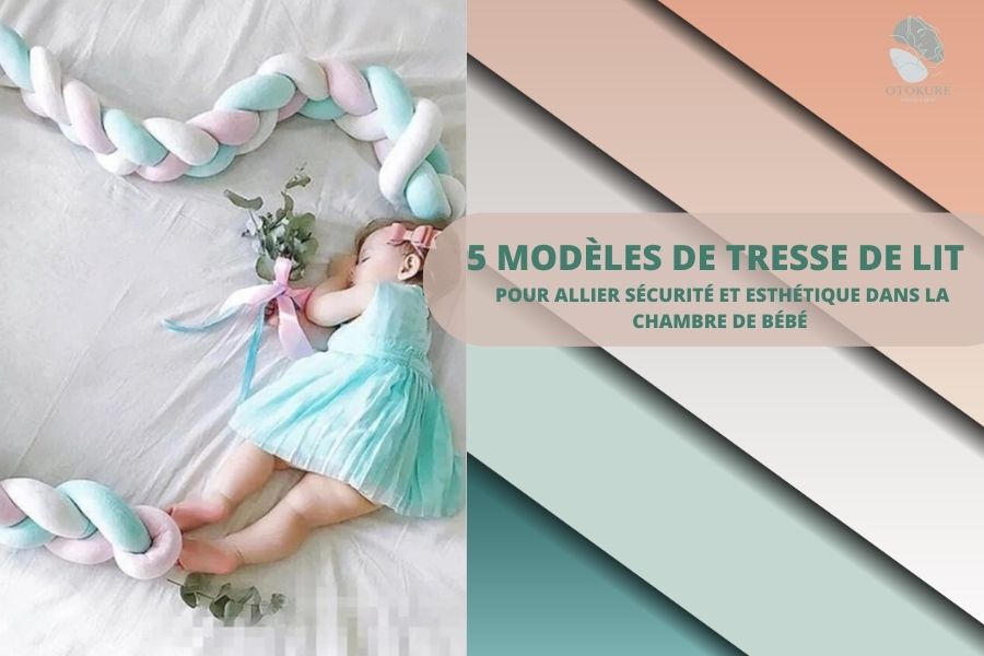 5-modeles-de-tresse-de-lit-pour-allier-securite-et-esthetique-blog